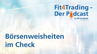 Fit4Trading Podcast #59: Börsenweisheiten - alter Hut oder guter Rat? - Fit4Trading - Der Podcast