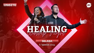 [LIVE ONSITE] HEALING WORSHIP NIGHT #023 - Henny Kristianus, Yoanes Kristianus