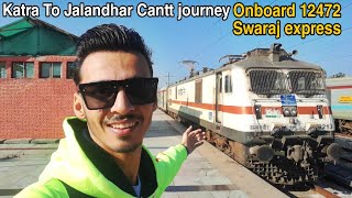 Svdk Katra-Jalandhar cantt journey/onboard 12472 Swaraj Express/covered india's Beutiful route