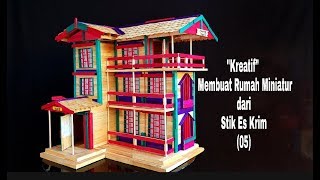 Kreatif Membuat Rumah dari Stik Es Krim || creatively make houses from ice cream sticks (05)