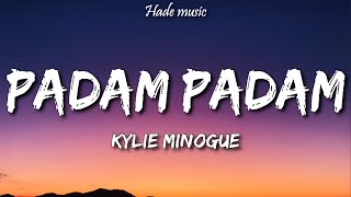 Kylie Minogue - Padam Padam (Lyrics)