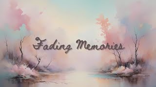 🎵 Fading Memories 🎵 | MTY ♪