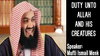 Mufti Menk | ** NEW 11 FEBRUARY 2017 ** | Duty Unto Allah and His Creatures