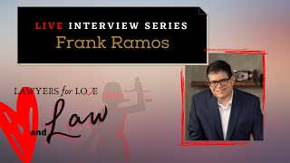 Love and Law with Frank Ramos