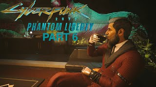 The Illusive Mr.Hands!-Cyberpunk 2077:Phantom Liberty-Gameplay Walkthrough Part 6