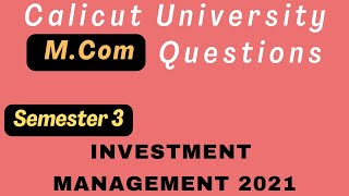 Third Semester M Com | Investment Management 2021