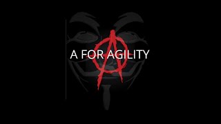 A is for Agility