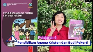 pendidikan agama kristen dan budi pekerti kelas II pelajaran 6