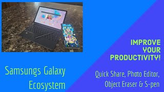 Samsung Galaxy Ecosystem Fantastic!!