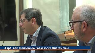 Asp1, altri 3 milioni dall'assessore Quaresimale