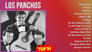 L o s P a n c h o s 2024 MIX Best Hits ~ 1940s music, Latin, Latin Pop, Bolero, Western European...