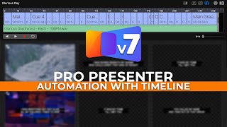 ProPresenter 7 | Guide To Worship Tracks and Timeline Automation