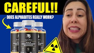 ALPHABITES REVIEW (⚠️BEWARE!⚠️) ALPHA BITES REVIEWS, ALPHABITES MALE ENHANCEMENT GUMMIES, ALPHABITES