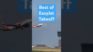 Best of easyJet Takeoff #takeoff #easyjet