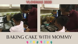 Baking Cake With Mommy || Vlogmas 2020