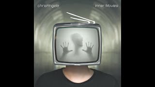 "Inner Movies",  by chrisAngela...Title Track From The Inner Movies Project