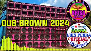 PEDRA DUB BROWN  2024 SEQUÊNCIA DJ FRANCK ROOTS MEGA BRISA DO SOM