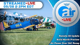 AMA Air // Remote ID Update - Air Power Over IAC Recap - Build Month Preview