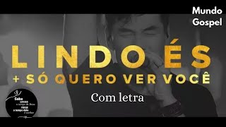 Lindo És - Juliano Son / com letra