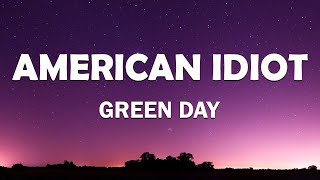 Green Day - American Idiot (Lyrics)