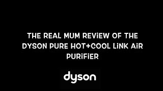 The Real Mum's Review of the Dyson Pure Hot+Cool Link - Mum Central