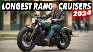 Top 7 Longest Range Cruiser Motorcycles For 2024