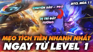 MẸO KIẾM LỢI TỨC SỚM NHẤT, CÁC TƯỚNG VÀ VỊ TRÍ CHUẨN TỪ LEVEL 1 - ĐTCL MÙA 11 - Ted Thông Tin