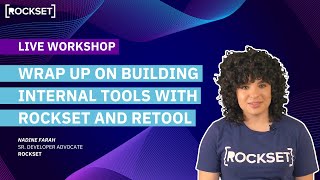 Live Workshop: Wrap up on building internal tools with Rockset and Retool