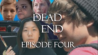 Zombie Apocalypse Series - Dead End ~ Episode Four: The End