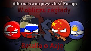 Alternatywna Przyszłość Europy - w obliczu zagłady [#4] Batalia o Azję