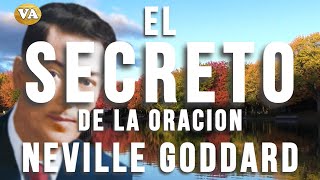 NEVILLE GODDARD EL SECRETO DE LA ORACIÓN