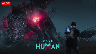 🔴 ONCE HUMAN GAMEPLAY LIVE #2024  (Day 2)