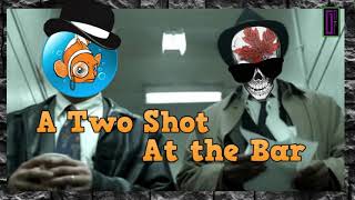 Two Shots: At the Bar