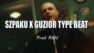 [FREE] SZPAKU X GUZIOR TYPE BEAT (Prod. RKN)