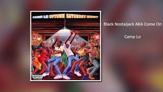 Camp Lo  'Black Nostaljack AKA Come On'