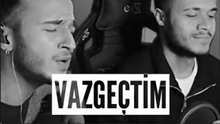 VAZGEÇTİM - Mehmet & Enes Kılınç (Original)