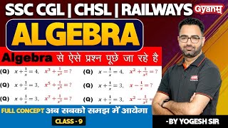 Algebra (बीजगणित) | Class - 9 | SSC CGL, CHSL, Railways & All Other Exams | Maths Classes | Gyanm