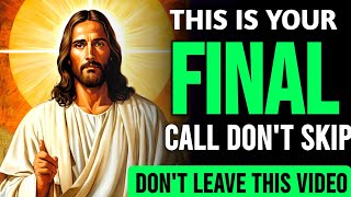 🛑 God Message Today ✝️ THIS IS YOUR FINAL CALL DON'T SKIP !! URGENT MESSAGE FOR YOU #godmessage #555