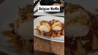 Yummy Belgian Waffle #foodie  #short #fyp #trending #viral #