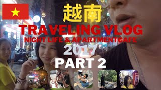 Vietnam Traveling Vlog Part2 ， 越南VLOG 第二集