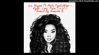 iLL Wayno Ft Holla FyeSixWun - Eyes. Lips. Face. (e.l.f.) Remix Reggaeton By Guarino B. BPM 84