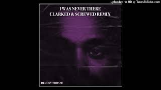 The Weeknd I Was Never There Chopped DJ Monster Bane Clarked Screwed Cover