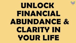 Unlock Financial Abundance & Clarity in Your Life 🌟 Transform Your Reality with Positive Vibes 🌟