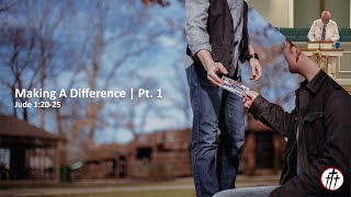 We Are Called to Make a Difference (Making A Difference | Pt. 1)