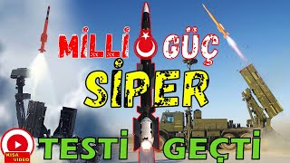 Siper Milli Uzun Menzilli Hava Savunma Füzesi İlk Denemede Testi Geçti