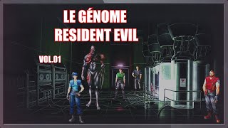 Le génome RESIDENT EVIL - Vol.01 - La vraie nature de la peur