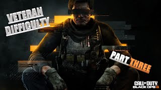 [NO COMMENTARY] Black Ops 6 Campaign Veteran Difficulty Part 3 #CallOfDuty #BlackOps6 #BO6