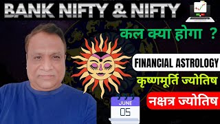 Nifty, Bank Nifty  Prediction by Financial Astrology for date 5- June- 2024.