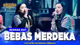 BEBAS MERDEKA (Steven & The Coconut Treez) - Elsa Safira OM NIRWANA COMEBACK