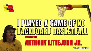 @nobackboards I PLAYED IN A NO BACKBOARD BASKETBALL EVENT:  AJ Littlejohn